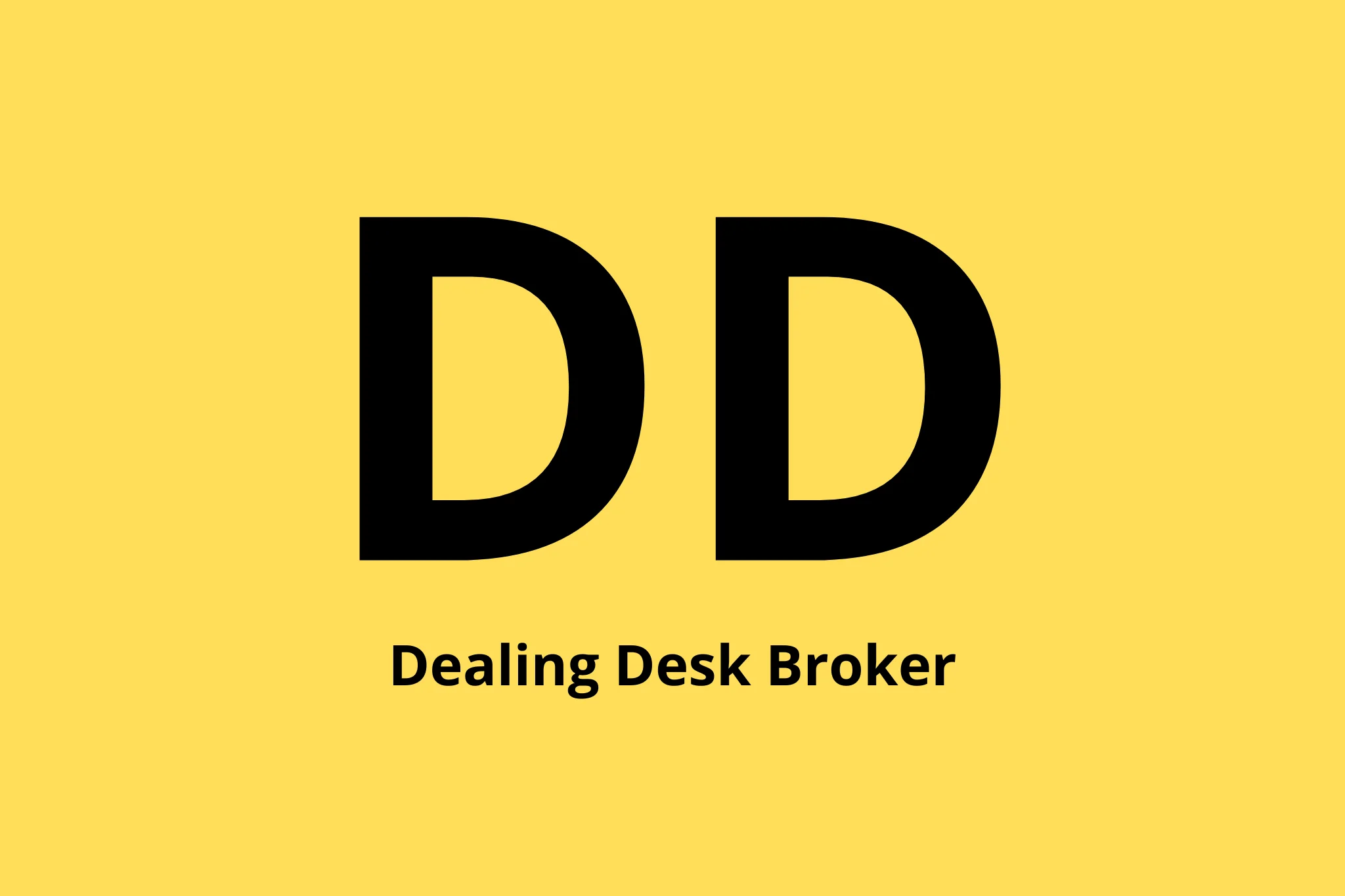 Definition of "Dealing Desk Broker"