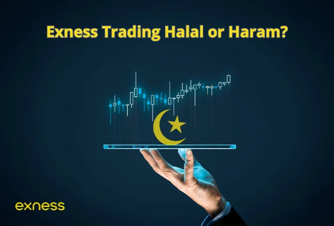 Exness Trading Halal or Haram in Islamic Law