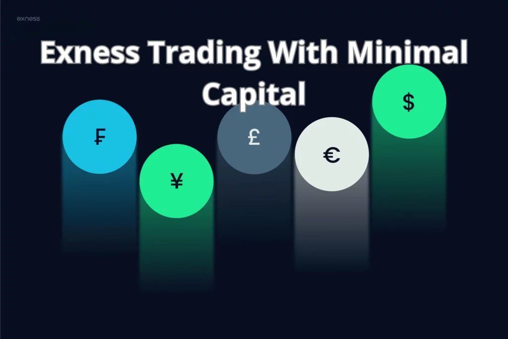 Exness Trading With Minimal Capital